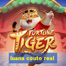 luana couto real